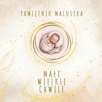 Pamietnik Maluszka – Male Wielkie Chwile: Mama + Mama • Dziewczynka • Wersja swiecka (Bez tresci religijnych – skupia sie na wspólnych chwilach, ... i codziennych emocjach) (Polish Edition) 8397605649 Book Cover