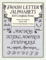 Swash Letter Alphabets: 100 Complete Fonts (Dover Pictorial Archive Series) 0486293327 Book Cover
