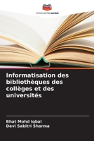 Informatisation des bibliothèques des collèges et des universités (French Edition) 6207884353 Book Cover