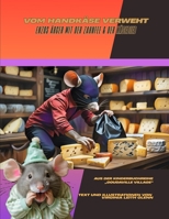 Vom Handkäse Verweht: Enzos Ärger mit der Zahnfee & der Käsedieb (Goudaville Village) (German Edition) B0HBVQWNBR Book Cover
