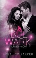 Bulwark: Nur bei Nacht 3752683600 Book Cover