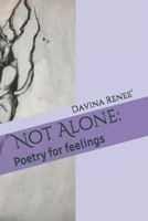 Not Alone:: Poetry for feelings B08VCQPFWR Book Cover