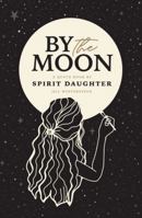 By the Moon, a Quote Book 1792310951 Book Cover