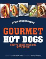 Stéphane Reynaud's Gourmet Hot Dog 1743363133 Book Cover