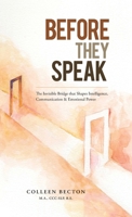 Before They Speak: The Invisible Bridge that Shapes Intelligence, Communication & Emotional Power B0H38MW1XH Book Cover