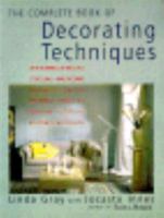 The Complete Book of Decorating Techniques 0316327573 Book Cover