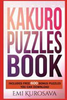 Kakuro Puzzles Book: Special Edition With Big Puzzles For Seniors 1549574787 Book Cover