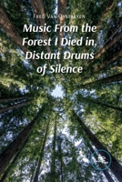 Music From the Forest I Died in, Distant Drums of Silence B0DZ3TTQL6 Book Cover