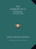 The Sorrow Of A Nation: A Sermon 1167155386 Book Cover