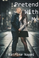 Pretend With Me B08GRLGGTF Book Cover