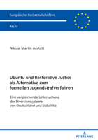Ubuntu Und Restorative Justice ALS Alternative Zum Formellen Jugendstrafverfahren: Eine Vergleichende Untersuchung Der Diversionssystem Von Deutschlan 3631893116 Book Cover