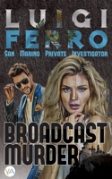 Broadcast Murder (Luigi Ferro) B0CJLCV59M Book Cover