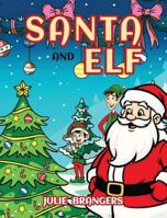 Santa and Elf 1968640347 Book Cover