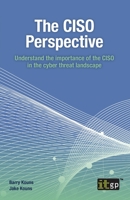 The CISO Perspective: Understand the importance of the CISO in the cyber threat landscape 1787784444 Book Cover