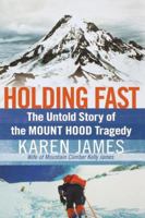Holding Fast: The Untold Story of the Mount Hood Tragedy 1595551751 Book Cover