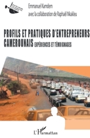 Profils et pratiques d'entrepreneurs camerounais: Expériences et témoignages (Diversité Culturelle Et Dynamique Des Organisations) (French Edition) 2343037310 Book Cover