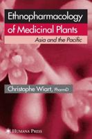 Ethnopharmacology of Medicinal Plants: Asia and the Pacific 1588297489 Book Cover