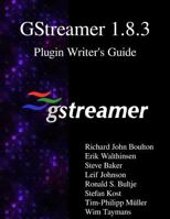 Gstreamer 1.8.3 Plugin Writer's Guide 9888406663 Book Cover