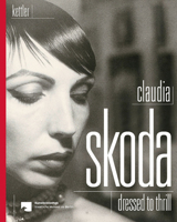 Claudia Skoda: Dressed To Thrill 3862068293 Book Cover