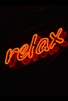 Relax: Neon Relax sign 6x9 120 page lined paperback notebook - bright neon color/design 1692453815 Book Cover
