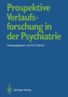 Prospektive Verlaufsforschung in Der Psychiatrie 3540184708 Book Cover