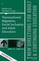 Transnational Migration, Social Inclusion, and Adult Education: New Directions for Adult and Continuing Education, Number 146 1119115205 Book Cover