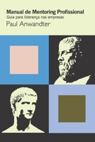 Manual de Mentoring Profesional : Gu?a para Liderazgo en Las Empresas 9569860049 Book Cover