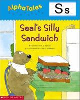 Seal's Silly Sandwich (AlphaTales) 0439165423 Book Cover