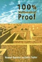 100% Mathematical Proof 047196199X Book Cover