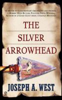 The Silver Arrowhead (Signet Historical Fiction) 0451205693 Book Cover