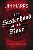 Sisterhood of the Rose: The Recollection of Celeste Levesque 1934708291 Book Cover