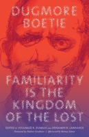 Familiarity Is the Kingdom of the Lost 0941423204 Book Cover