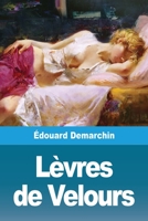 Lèvres de Velours (French Edition) 3967877337 Book Cover