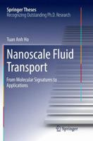 Nanoscale Fluid Transport: From Molecular Signatures to Applications 3319836358 Book Cover
