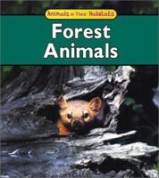 Forest Animals (Animals in Their Habitats) 1403404364 Book Cover