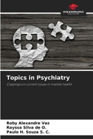 Topics in Psychiatry: Clippings on current issues in mental health 6206226476 Book Cover