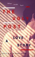 The Ugly Post - A love story 0999348701 Book Cover
