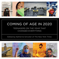 Coming of Age in 2020: Teenagers on the Year that Changed Everything 1324019441 Book Cover