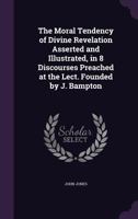 The Moral Tendency of Divine Revelation 0530283476 Book Cover