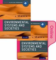 Ib Environmental Systems and Societies Print and Online Course Book Pack: Oxford Ib Diploma Program 0198332599 Book Cover