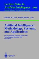 Artificial Intelligence: Methodology, Systems, and Applications: 9th International Conference, AIMSA 2000, Varna, Bulgaria, September 20-23, 2000 Proceedings ... / Lecture Notes in Artificial Intellig B007RDF8SC Book Cover