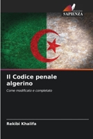 Il Codice penale algerino: Come modificato e completato 6205899299 Book Cover
