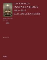 Ilya Kabakov: Installations: Catalogue Raisonné 2000–2016 3735603645 Book Cover