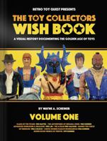 The Toy Collectors Wish Book: Volume One 1734029013 Book Cover