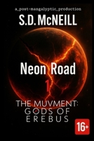 Ep.1 Neon Road: THE MUVMENT Gods Of Erebus B0F8XB83KN Book Cover