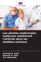 Les plantes médicinales indiennes améliorent l'arthrite dans les modèles animaux 6207394038 Book Cover