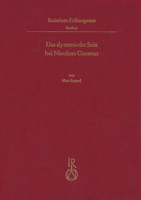 Das Dynamische Sein Bei Nicolaus Cusanus: Ein Beitrag Zur Begriffsgeschichte Der Dynamischen Ontologie 3954904047 Book Cover
