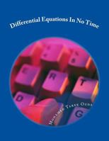 Differential Equations in No Time: Solve Differential Equations in No Time 1502308266 Book Cover