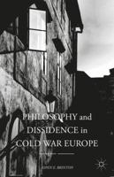 Philosophy and Dissidence in Cold War Europe 134995411X Book Cover