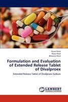 Formulation and Evaluation of Extended Release Tablet of Divalproex 3659245224 Book Cover